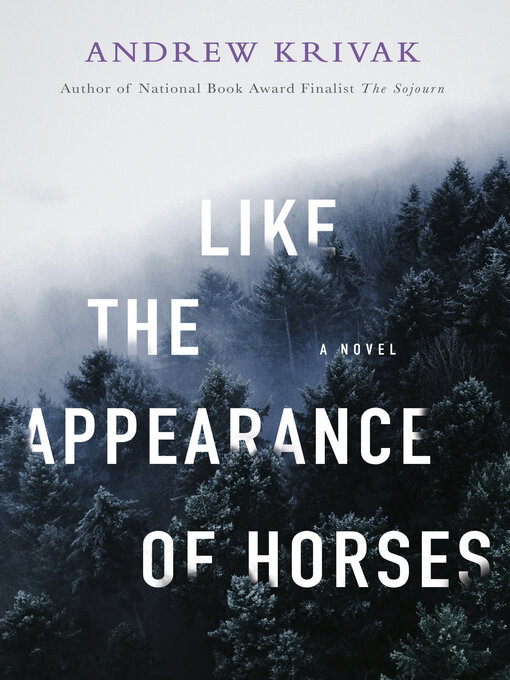 Title details for Like the Appearance of Horses by Andrew Krivak - Available